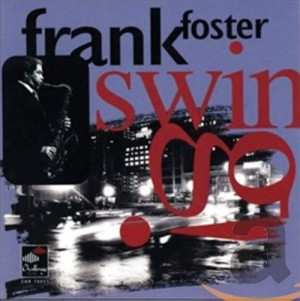 CD Frank Foster: Swing! LTD