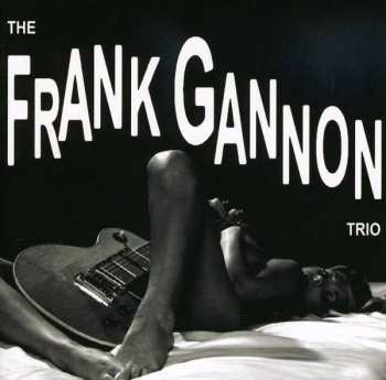 CD Frank Gannon: Frank Gannon Trio