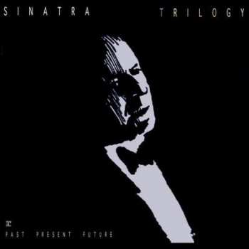 3LP/Zestaw pudełkowy Frank Sinatra: Trilogy: Past, Present & Future