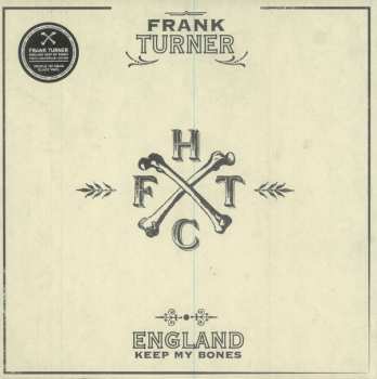 2LP Frank Turner: England Keep My Bones  ● Tenth Anniversary Edition