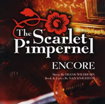 Frank Wildhorn: The Scarlet Pimpernel: Encore