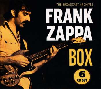 6CD Frank Zappa: Frank Zappa Box (The Broadcast Archives)