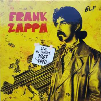 6LP/Zestaw pudełkowy Frank Zappa: Live In Europe 1967 To 1970 NUM | CLR