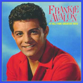 Album Frankie Avalon: 25 All-Time Greatest Hits