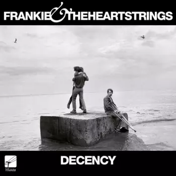 Frankie & The Heartstrings: Decency