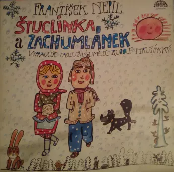 František Nepil: Štuclinka A Zachumlánek