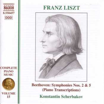 CD Ludwig van Beethoven: Complete Piano Music • Volume 15 - Symphonies Nos. 2 & 5 (Piano Transcriptions)