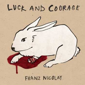 CD Franz Nicolay: Luck & Courage