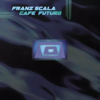 Franz Scala: Cafe Futuro