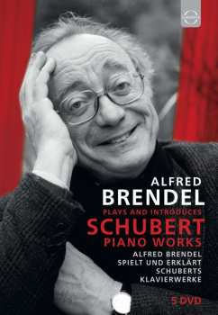 5DVD Franz Schubert: Alfred Brendel Spielt Und Erklärt Schubert