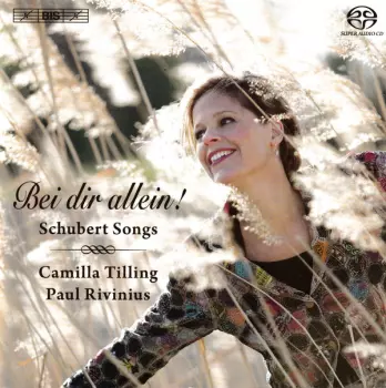 Franz Schubert: Bei Dir Allein! - Schubert Songs