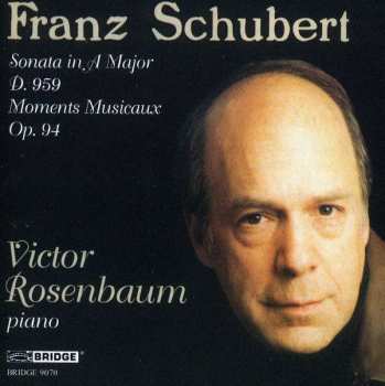 CD Franz Schubert: Sonata In A Major, D. 959 / Moments Musicaux, Op. 94