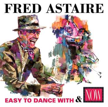 Album Fred Astaire: Easy To Dance With / Now: Fred Astaire