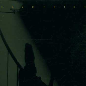 CD Fred Frith: Eye To Ear
