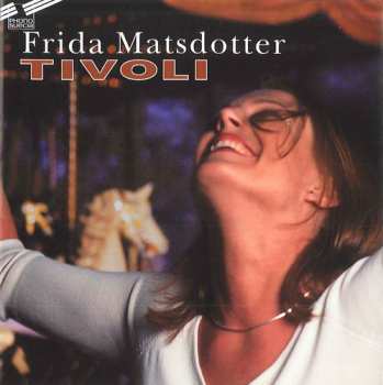 Album Frida Matsdotter: Tivoli