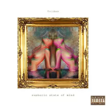 Friday: Euphoric State Of Mind