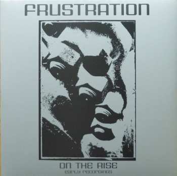 LP Frustration: On The Rise (Early Recordings)