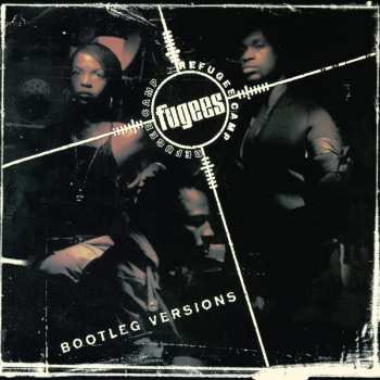 Album Fugees: Bootleg Versions