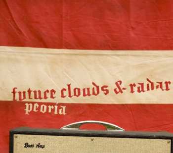 Album Future Clouds & Radar: Peoria
