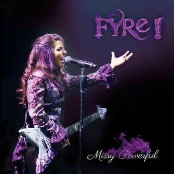 CD Fyre!: Missy Powerful