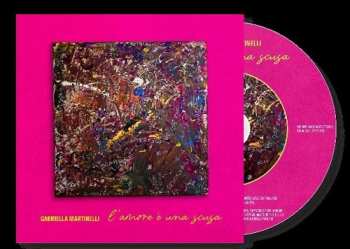 CD Gabriella Martinelli: L'amore E Una Scusa