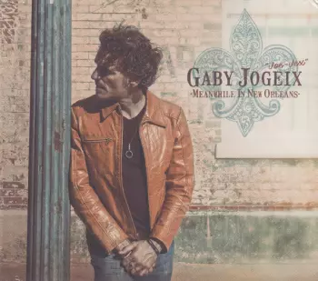 Gaby Jogeix: Meanwhile In New Orleans