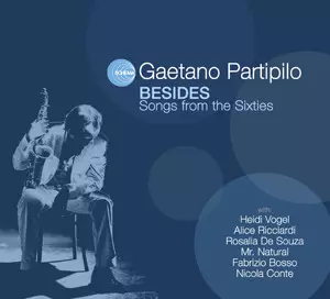Gaetano Partipilo: Besides - Songs From The Sixties