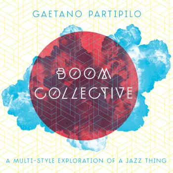 Gaetano Partipilo: Boom Collective