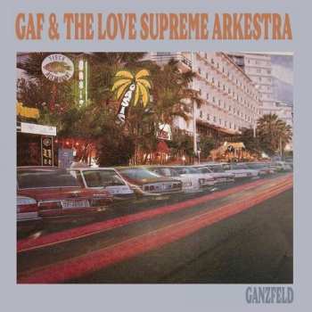 Album Gaf / Love Supreme Arkestra: Ganzfeld