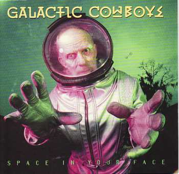 Album Galactic Cowboys: Space In Your Face