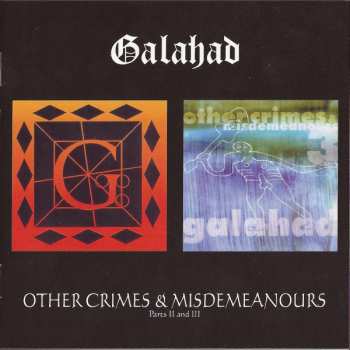 2CD Galahad: Other Crimes & Misdemeanours- Parts II And III DIGI