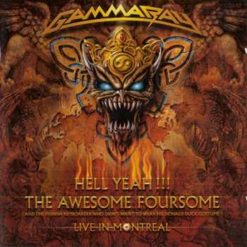 Album Gamma Ray: Hell Yeah!!! The Awesome Foursome - Live In Montreal
