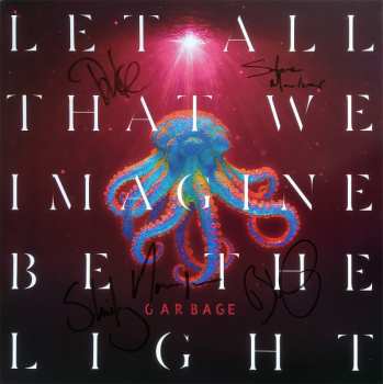 LP Garbage: Let All That We Imagine Be The Light LTD