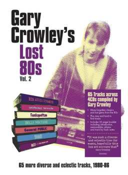 4CD Gary Crowley: Gary Crowley's Lost 80s Vol. 2 (65 More Diverse And Eclectic Tracks, 1980-86)