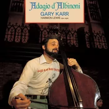 Gary Karr: Adagio D'Albinoni