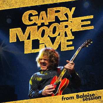 Album Gary Moore: Live From Baloise Session