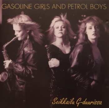CD Gasoline Girls & Petrol Boys: Seikkailu G-Duurissa
