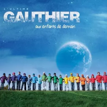 Claude Gauthier: Aux Enfants De Demain