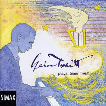 CD Geirr Tveitt: Geirr Tveitt Plays Geirr Tveitt