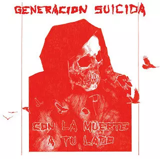Generacion Suicida: Con La Muerte A Tu Lado