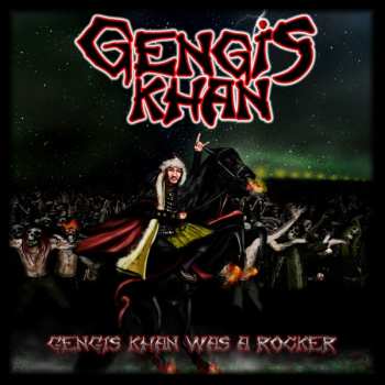 CD Gengis Khan: Gengis Khan Was A Rocker LTD
