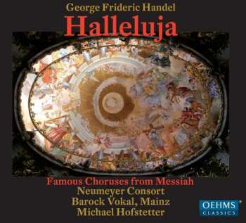 CD Georg Friedrich Händel: Hallelujah - Famous Choirs From The Messiah
