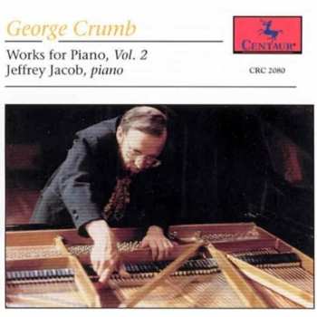Album George Crumb: Works For Piano, Vol. 2
