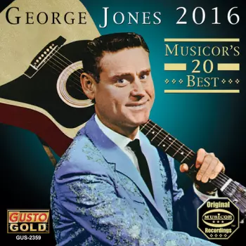 George Jones: 2016: Musicor's 20 Best