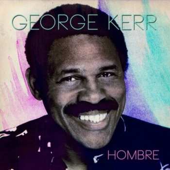 Album George Kerr: Hombre