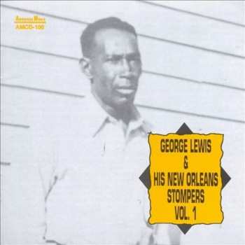 CD George Lewis And His New Orleans Stompers: George Lewis And His New Orleans Stompers Vol. 1