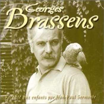 Album Georges Brassens: Georges Brassens Raconté Aux Enfants Par Jean-Paul Sermonte