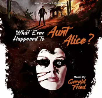 Whatever Happened To Aunt Alice? (Music From The Original Score)