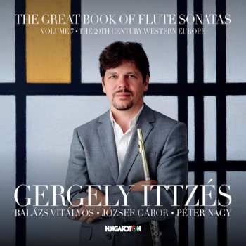 Album Péter Nagy: The Great Book Of Flute Sonatas: Volume 7 - The 20th Century Western Europe