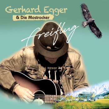 CD Gerhard Egger & Die Mostrocker: Freiflug